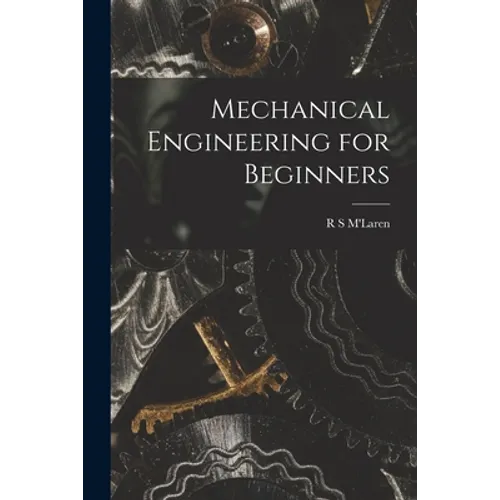 Mechanical Engineering for Beginners