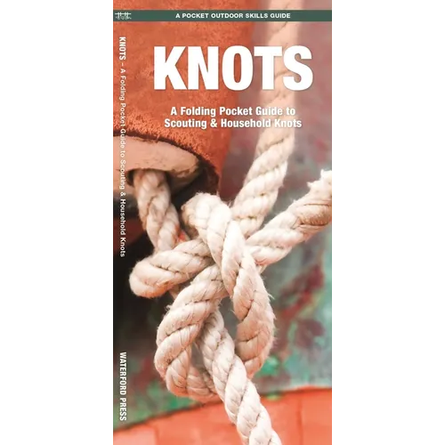 Knots, 2nd Ed: A Folding Pocket Guide to Scouting & Household Knots