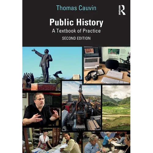 Public History: A Textbook of Practice