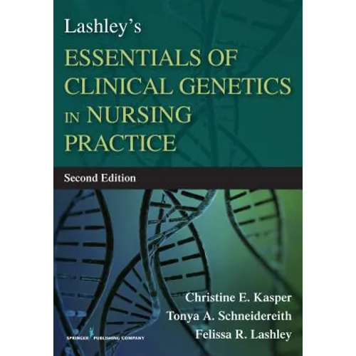 Lashley's Essentials of Clinical Genetics in Nursing Practice
