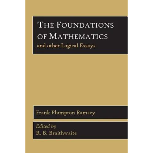 The Foundations of Mathematics and Other Logical Essays