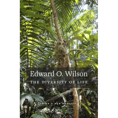 The Diversity of Life: With a New Preface