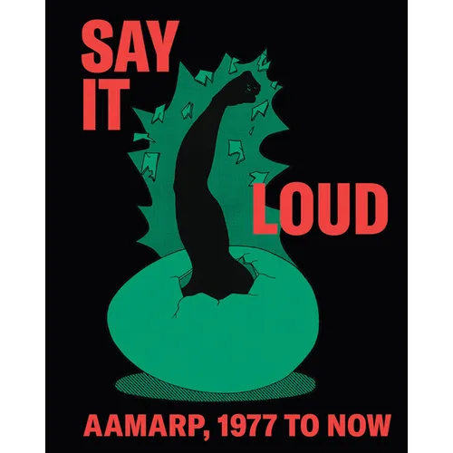 Say It Loud: Aamarp 1977 to Now