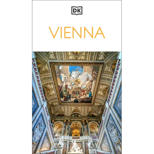 DK Vienna: Must-See Sights. Culture & History. Detailed Maps & Tours. Covers Hofburg, Stephansdom, Naschmarkt, & More