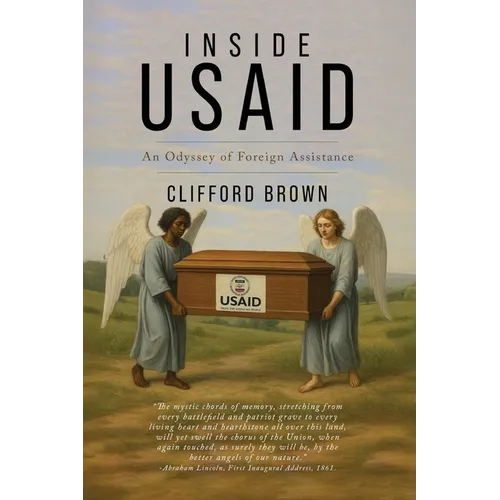 Inside USAID: An Odyssey of Foreign Assistance