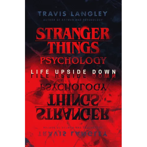 Stranger Things Psychology: Life Upside Down