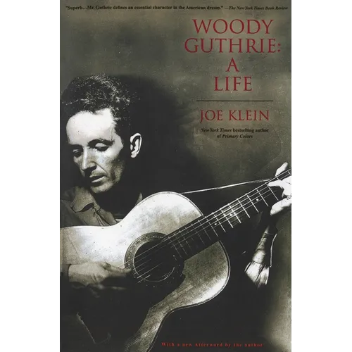 Woody Guthrie: A Life