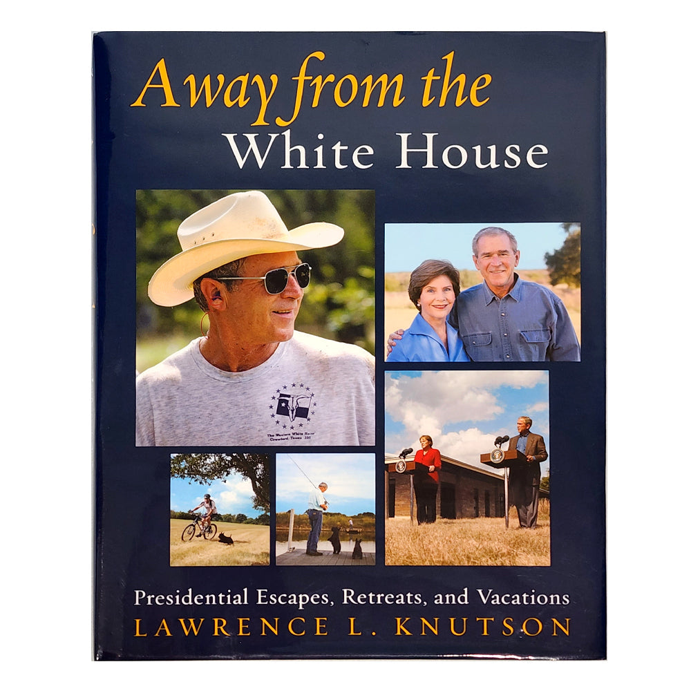 Away from the White House: Presidential Escapes, Retreats, and Vacations