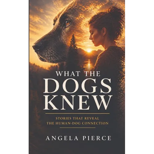 What The Dogs Knew