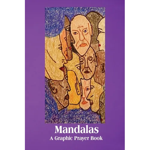 Mandalas: A Graphic Prayer Book