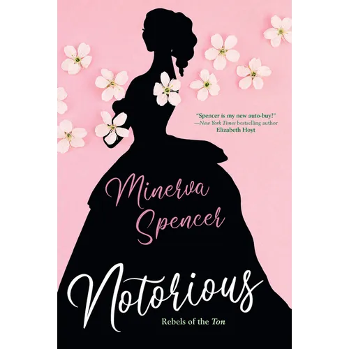 Notorious: A Thrilling Historical Regency Romance Saga