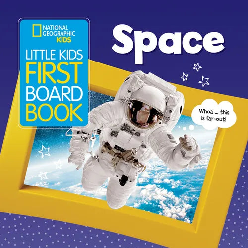 National Geographic Kids Little Kids First Board Book: Space: A Guide to the Solar System for the Littlest Explorers