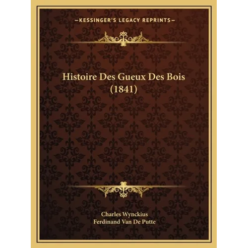 Histoire Des Gueux Des Bois (1841)
