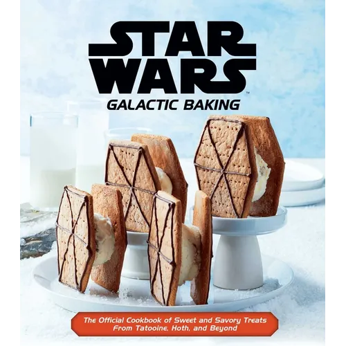 Star Wars: Galactic Baking: The Official Cookbook of Sweet and Savory Treats from Tatooine, Hoth, and Beyond