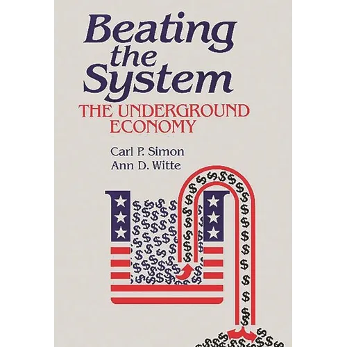 Beating the System: The Underground Economy