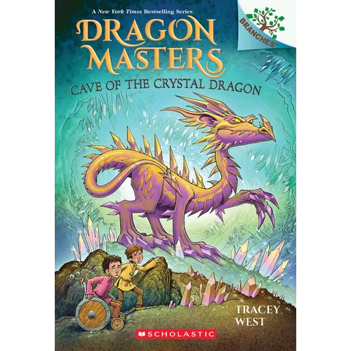 Cave of the Crystal Dragon: A Branches Book (Dragon Masters #26)