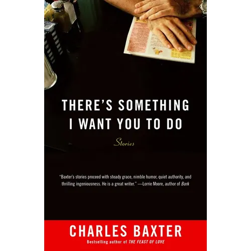 There's Something I Want You to Do: Stories