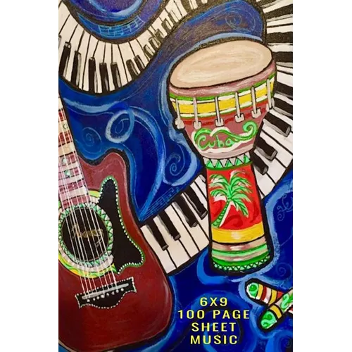 6x9 100 Page Sheet Music: Music In My Soul. Show your musical talent. Write & Compose your own song lyrics and Notes. Colorful Bongo Drums, Guit