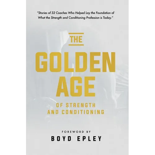 Golden Age of Strength & Condi