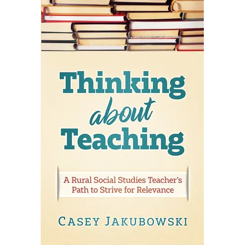 Thinking About Teaching: A Rural Social Studies Teacher's Path to Strive for Excellence
