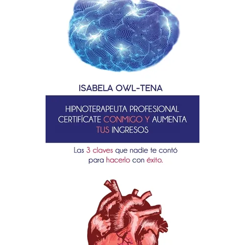 Hipnoterapeuta Profesional Certificate Conmigo Y Aumenta Tus Ingresos