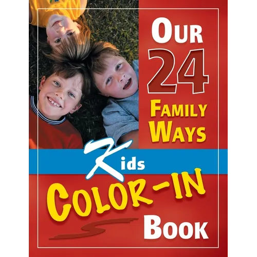 Our 24 Family Ways: Kids Color-In Book