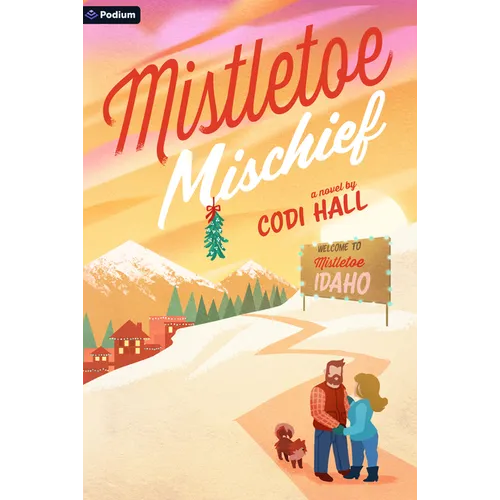 Mistletoe Mischief: A Holiday Romance