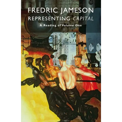 Representing Capital: A Reading of Volume One