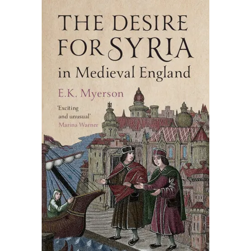 The Desire for Syria in Medieval England