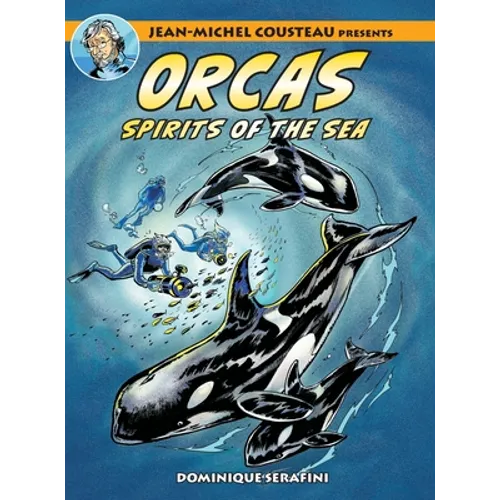 Jean-Michel Cousteau Presents ORCAS: Spirits of the Seas