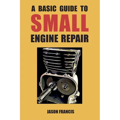 A Basic Guide To Small Engine Repair