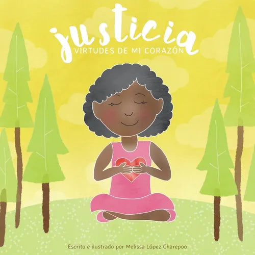 Justicia, Virtudes de mi corazon