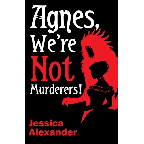 Agnes, We're Not Murderers!