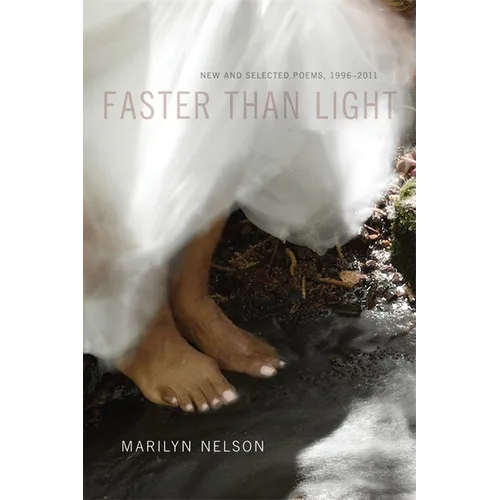 Faster Than Light: New and Selected Poems, 1996-2011