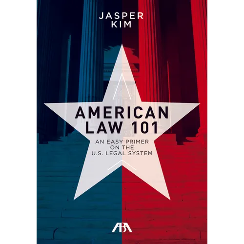 American Law 101: An Easy Primer on the U.S. Legal System