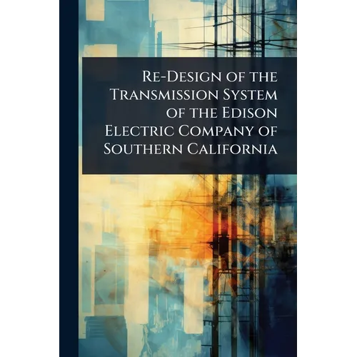 Re-Design of the Transmission System of the Edison Electric Company of Southern California