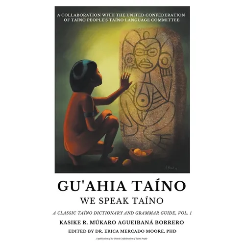 Gu'ahia Taíno We Speak Taíno