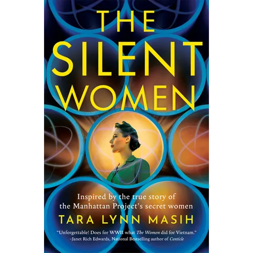 The Silent Women: Inspired by the True Story of the Manhattan Project's Secret Women