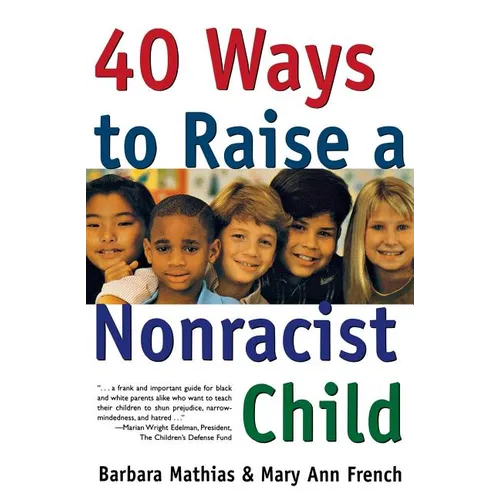 40 Ways to Raise a Nonracist Child