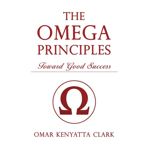 The Omega Principles: Toward Good Success