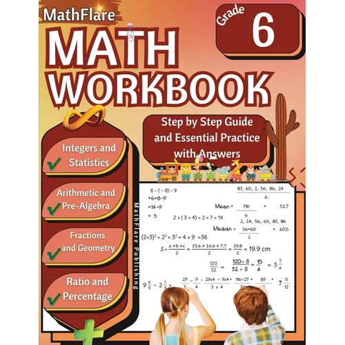 MathFlare - Math Workbook 6th Grade: Math Workbook Grade 6: Integers, Fractions, Foundations of Arithmetic, Pre-Algebra, Ratio and Proportion, Percent