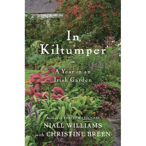 In Kiltumper: A Year in an Irish Garden