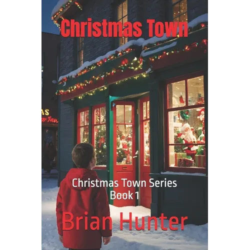 Christmas Town: Christmas Town Series Book 1