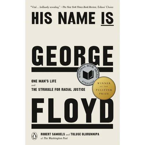 His Name Is George Floyd (Pulitzer Prize Winner): One Man's Life and the Struggle for Racial Justice