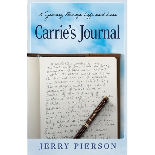 Carrie's Journal: A Journey Through Life and Loss