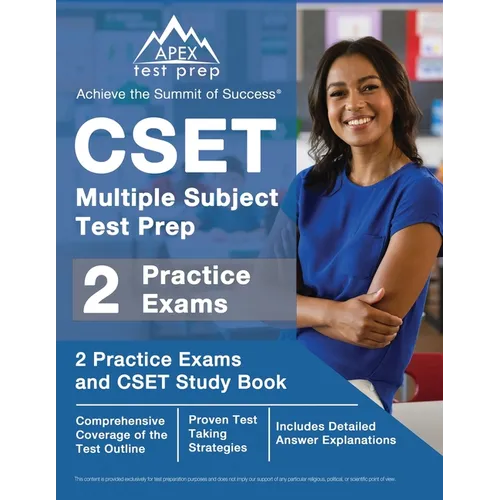 CSET Multiple Subject Test Prep: 2 Practice Exams and CSET Study Book [Includes Detailed Answer Explanations]