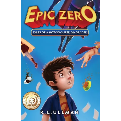 Epic Zero: Tales of a Not-So-Super 6th Grader