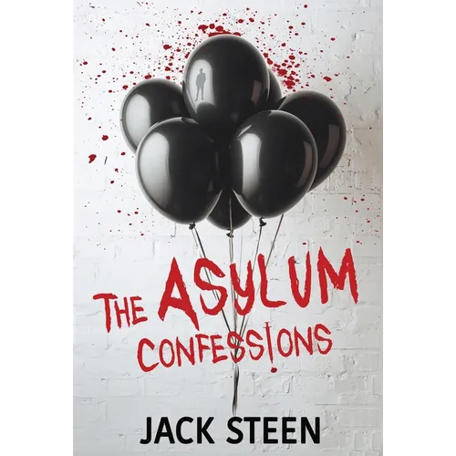 The Asylum Confessions