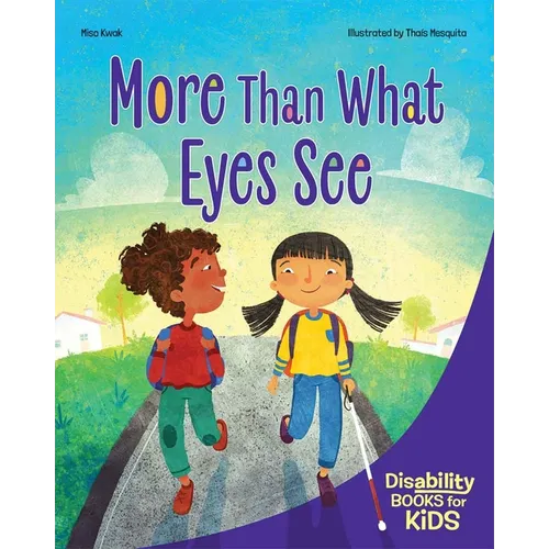 More Than What Eyes See: A Book about Blindness