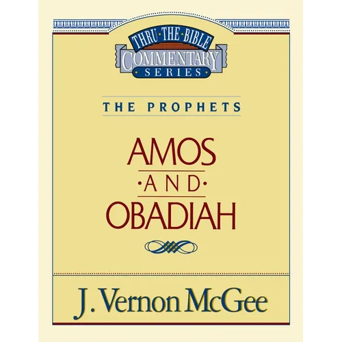 Thru the Bible Vol. 28: The Prophets (Amos/Obadiah): 28